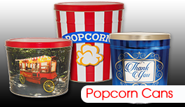 Popcorn Cans in all sizes (we also have dividers, reshipper boxes, padded tops, heat shrink bands, and TinTape.